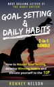 Goal Setting and Daily Habits 2 in 1 Bundle, Nelson Romney