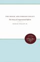 The House and Foreign Policy, Whalen Jr. Charles