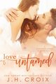 Love Untamed, Croix J.H.