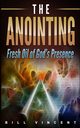 The Anointing, Vincent Bill