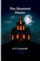 The Shunned House, Lovecraft H. P.