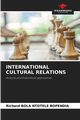 INTERNATIONAL CULTURAL RELATIONS, BOLA NTOTELE BOPENDIA Richard