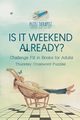 Is It Weekend Already? | Thursday Crossword Puzzles | Challenge Fill in Books for Adults, Puzzle Therapist