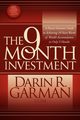 The 9 Month Investment, Garman Darin R.