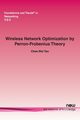 Wireless Network Optimization by Perron-Frobenius Theory, Tan Chee Wei