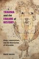 Trauma and the Failure of History, Janzen David