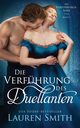 Die Verfhrung des Duellanten, Smith Lauren