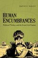 Human Encumbrances, Nally David P.