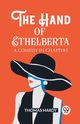 The Hand of Ethelberta A Comedy in Chapters, Hardy Thomas