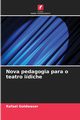 Nova pedagogia para o teatro idiche, Goldwaser Rafael