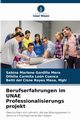 Berufserfahrungen im UNAE Professionalisierungs projekt, Gordillo Mera Sabina Marlene