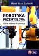 Robotyka przemysowa, Szelerski Marek Wiktor