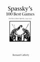 Spassky's 100 Best Games, Cafferty Bernard