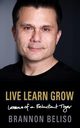 Live Learn Grow, Beliso Brannon