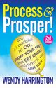 Process and Prosper 2nd Edition, Harrington Wendy