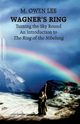 Wagner's Ring, Lee M.  Owen