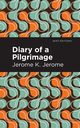Diary of a Pilgrimage, Jerome Jerome K.