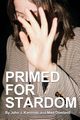 Primed for Stardom, Kaminski John J.