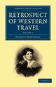 Retrospect of Western Travel - Volume 1, Martineau Harriet