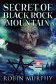 Secret of Black Rock Mountain, Murphy Robin