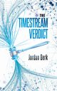 The Timestream Verdict, Berk Jordan