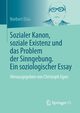 Sozialer Kanon, soziale Existenz und das Problem der Sinngebung. Ein soziologischer Essay, Elias Norbert