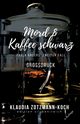 Mord & Kaffee schwarz, Zotzmann-Koch Klaudia