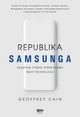 Republika Samsunga Azjatycki tygrys ktry podbi wiat technologii, Cain Geoffrey