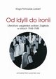 Od idylli do ironii Literatura wgierska wobec Zagady w latach 1944-1948, Piotrowiak-Junkiert Kinga