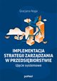 Implementacja strategii zarzdzania w przedsibiorstwie, Noga Gracjana