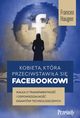 Kobieta, ktra przeciwstawia si Facebookowi, Haugen Frances