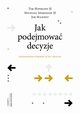 Jak podejmowa decyzje, Hipskind Tim, Manney Jim, Sparough Michael