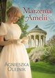 Marzenia Amelii, Olejnik Agnieszka