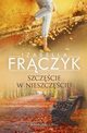 Szczcie w nieszczciu, Frczyk Izabella