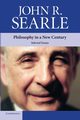 Philosophy in a New Century, Searle John R.