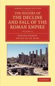 The History of the Decline and Fall of the Roman Empire - Volume 4, Gibbon Edward