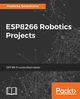 ESP8266 Robotics Projects, Seneviratne Pradeeka