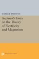 Aepinus's Essay on the Theory of Electricity and Magnetism, Home Roderick Weir
