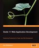 Grails 1.1 Web Application Development, Dickinson Jon