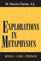 Explorations in Metaphysics, Clarke S.J. W. Norris