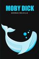 Moby Dick or, The Whale, Melville Herman