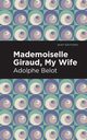 Mademoiselle Giraud, Belot Adolphe