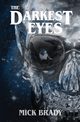 The Darkest Eyes, Brady Mick