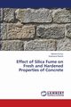 Effect of Silica Fume on Fresh and Hardened Properties of Concrete, Kumar Nishant