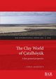 The Clay World of atalhyk, Doherty Chris