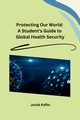 Protecting Our World, Jacob Kafka