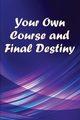 Your Own Course and Final Destiny, Simpson Oscar W.