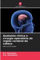 Anatomia clnica e cirurgia operatria da regi?o cerebral da cabea, Omaraliev M.I.