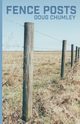 Fence Posts, Chumley Doug