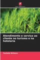 Atendimento e servio ao cliente no turismo e na hotelaria, Birhanu Teshale